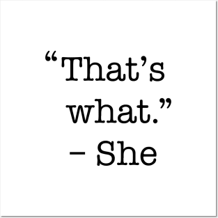 That's what she said shirt Posters and Art